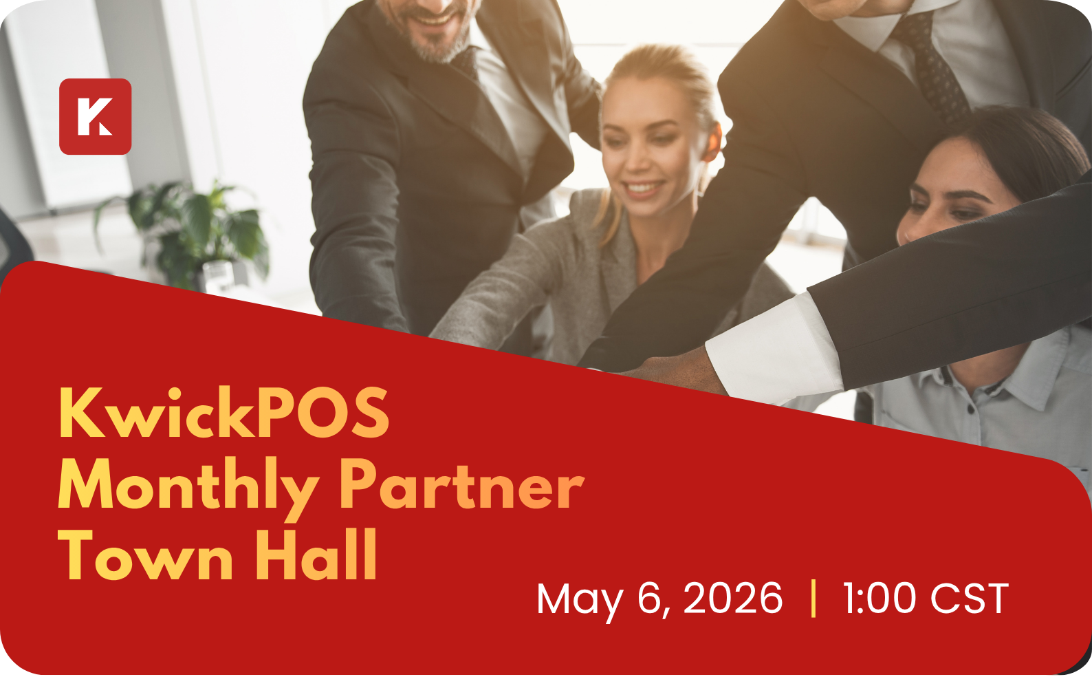 KwickPOS Monthly Partner Town Hall - May 6, 2026 | 1:00 PM CST
