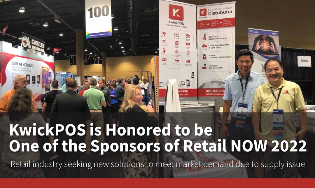 KwickPOS is Honored to be One of the Sponsors of Retail NOW 2022